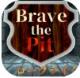 Brave The Pit手游下载v1.01