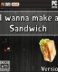 i wanna make a sandwich下载