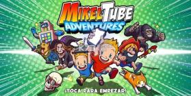 MikelTube Adventures v1.0.1 游戏下载 截图